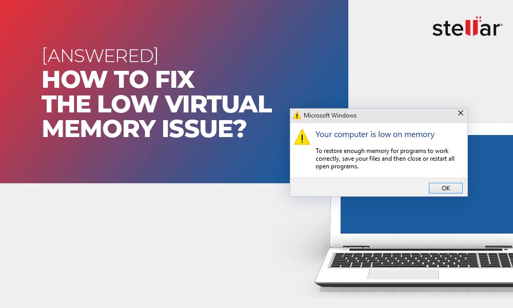 Troubleshooting Low Virtual Memory Errors in Windows: What You Need to Know