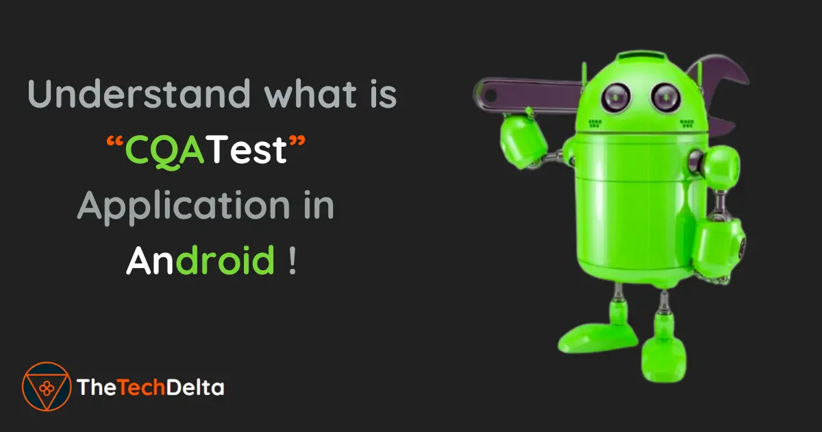 Understanding the CQA Test on Android Phones: What You Need to Know