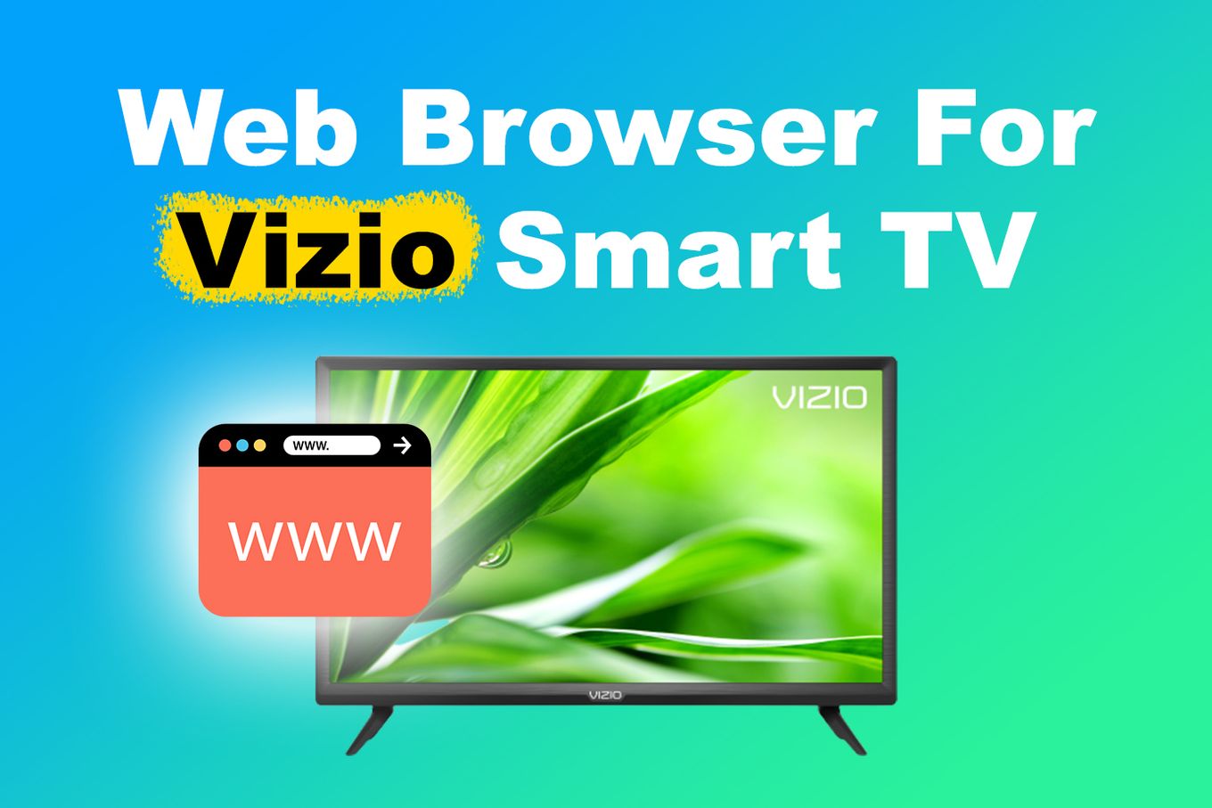 How to Browse the Internet on Vizio Smart TV: A Step-by-Step Guide