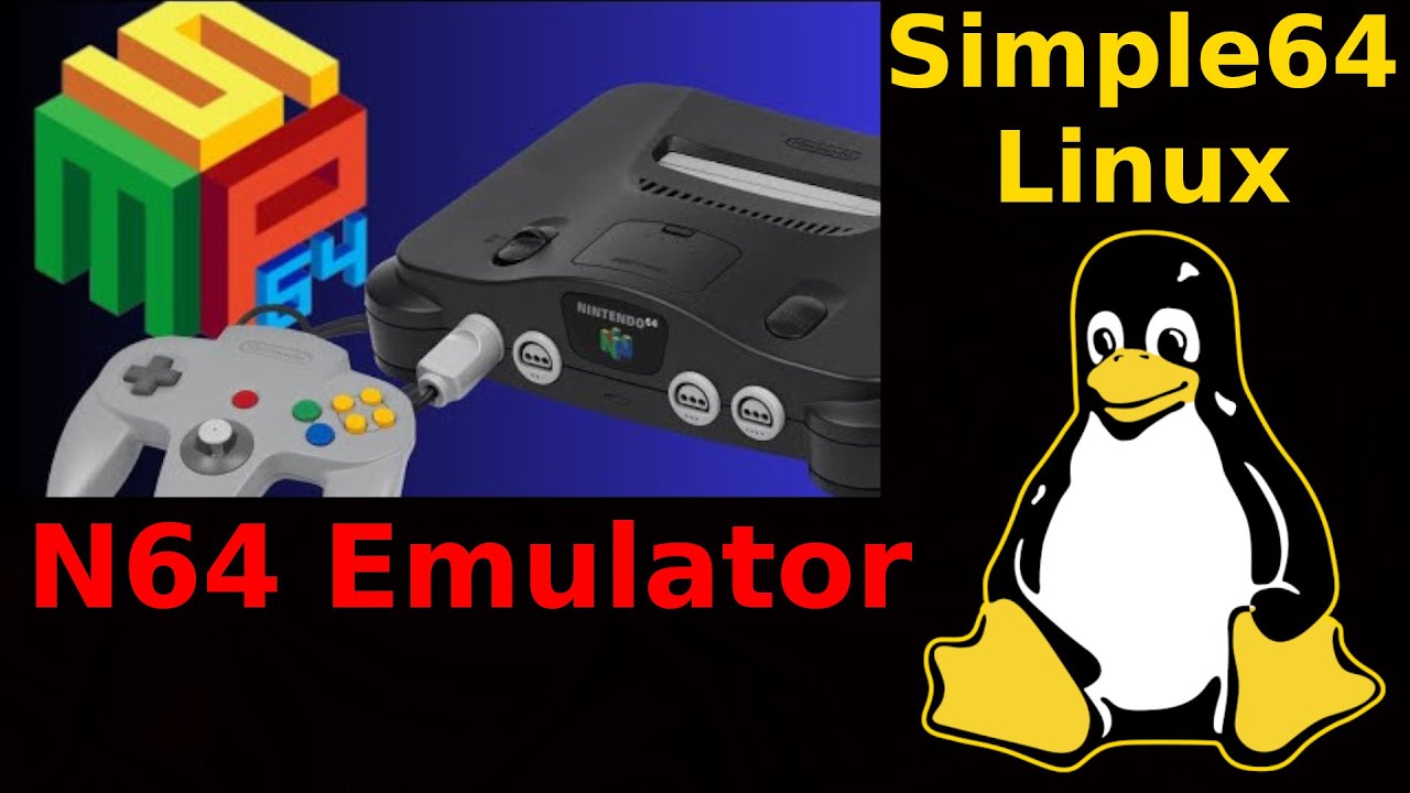 Top N64 Emulators for Linux: How to Run Nintendo 64 Games Smoothly