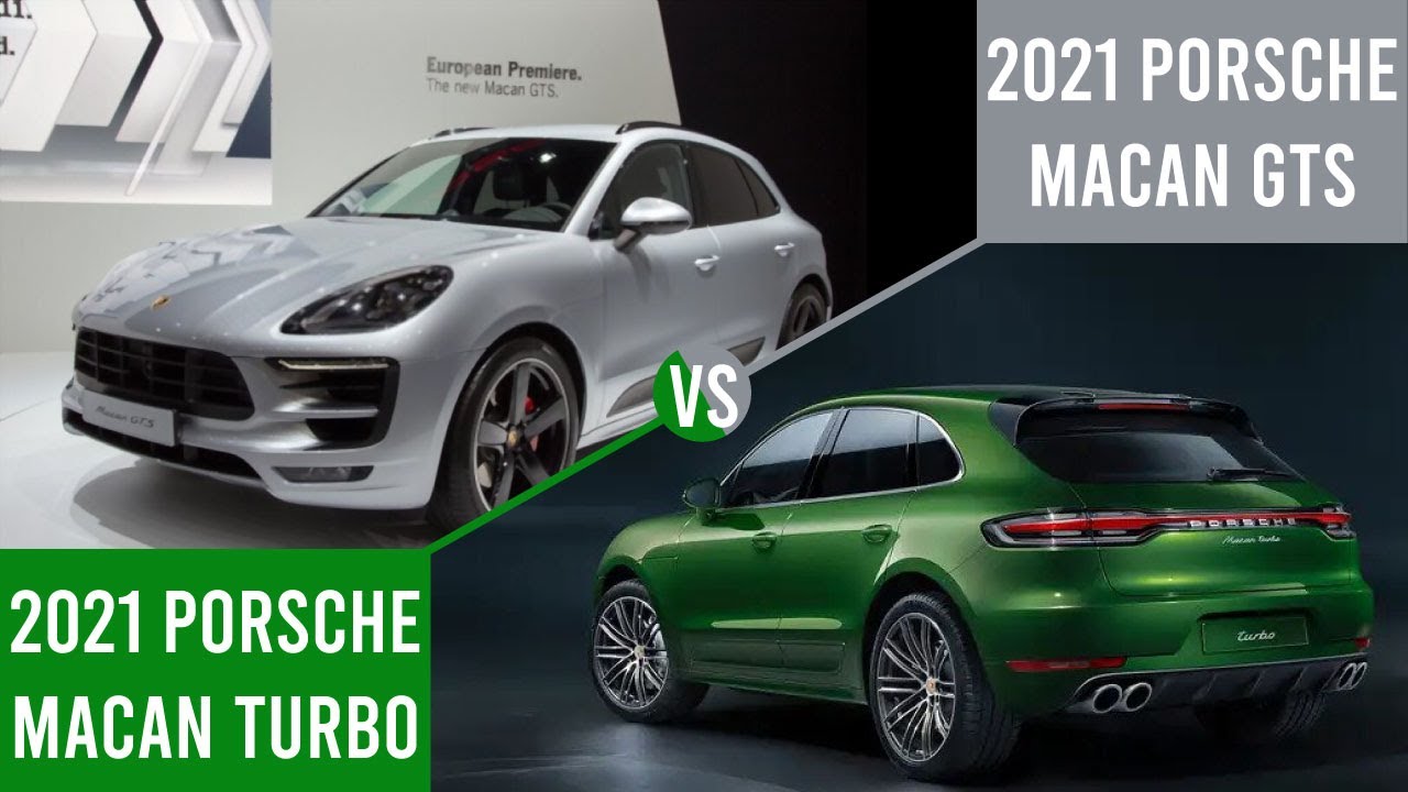 2021 Macan Turbo vs Macan GTS: Performance, Features, and Comparison Guide