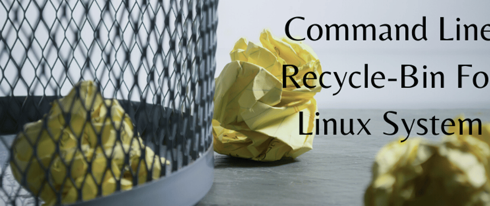 How to Manage the Linux Recycle Bin: A Complete Guide