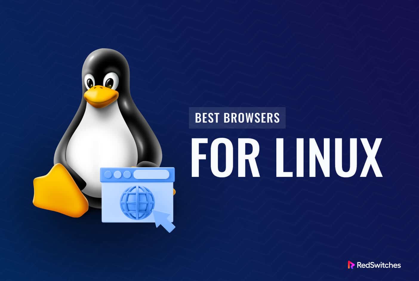 Top 5 Linux Browsers for Privacy, Speed, and Customization