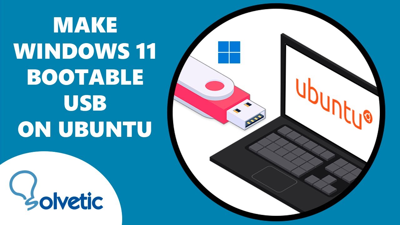 Easy Guide to Make a Windows 11 Bootable USB from Linux