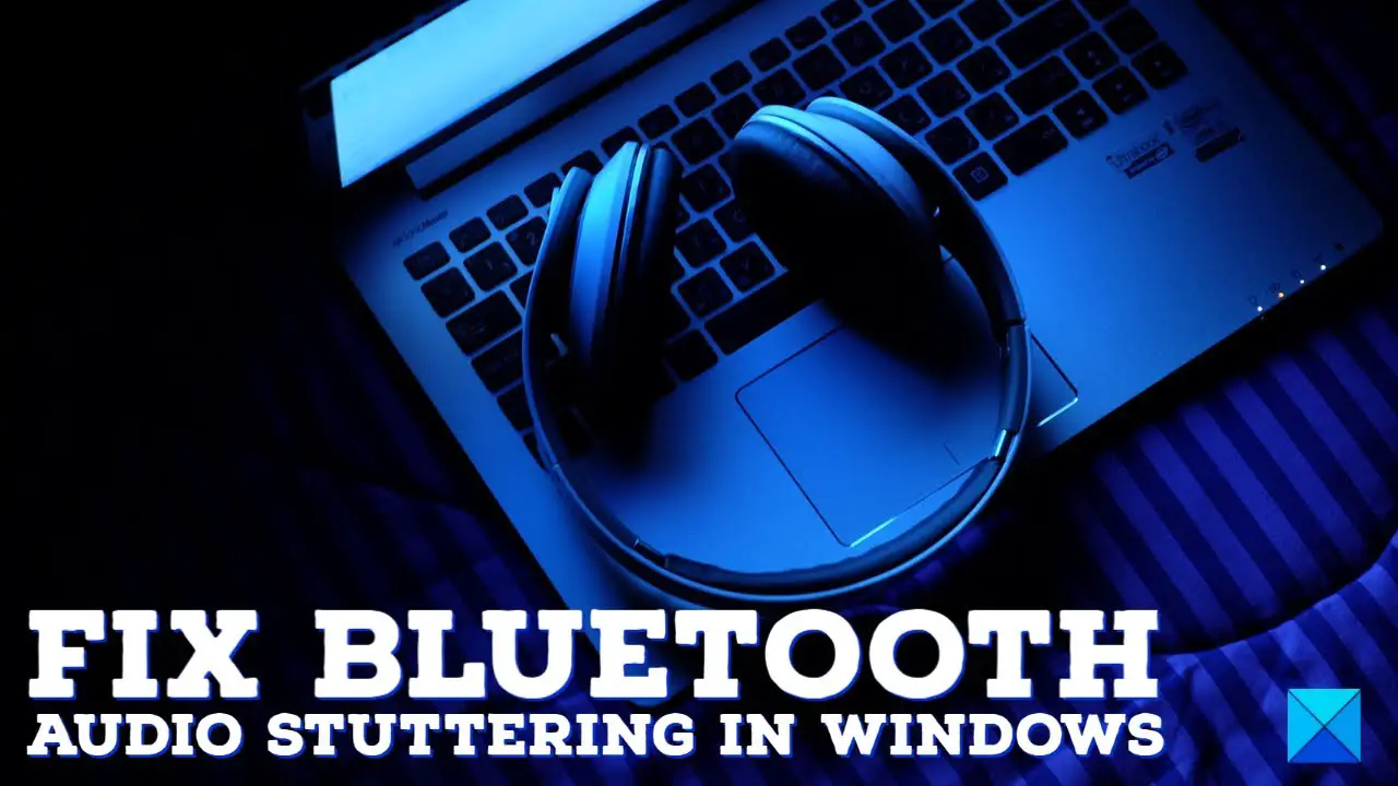 Audio Stuttering in Windows 11: Common Causes and Effective Solutions