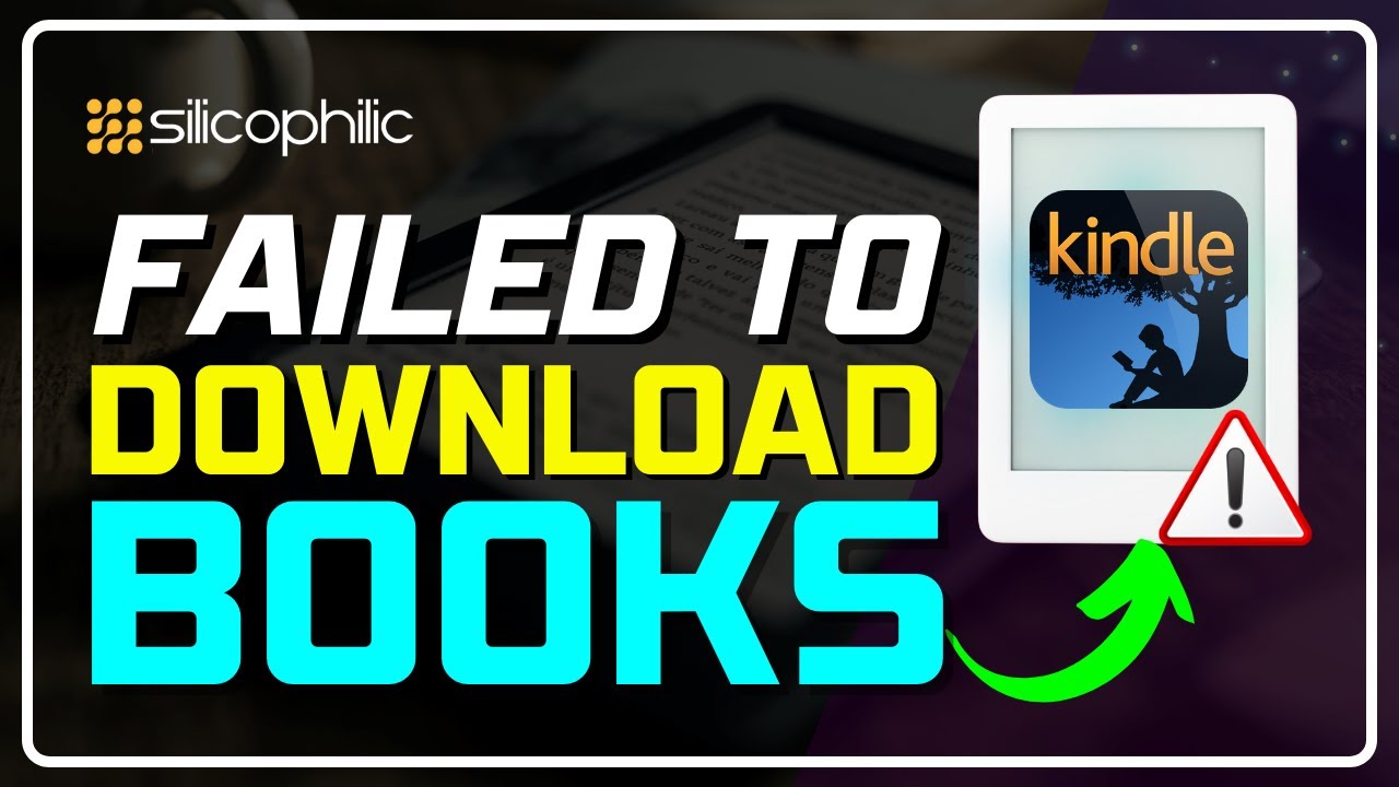 Fix Kindle App Not Downloading Books Android Issue Now