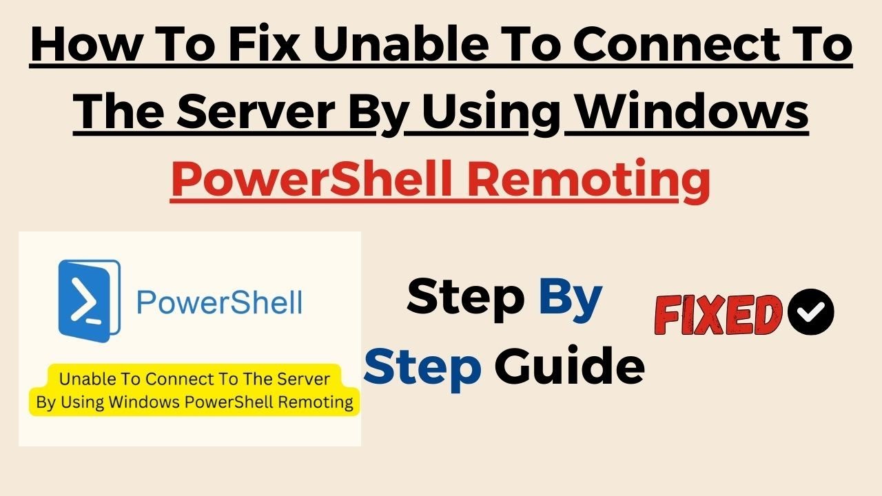 Troubleshooting Unable to Connect to Server by Using Windows PowerShell Remoting