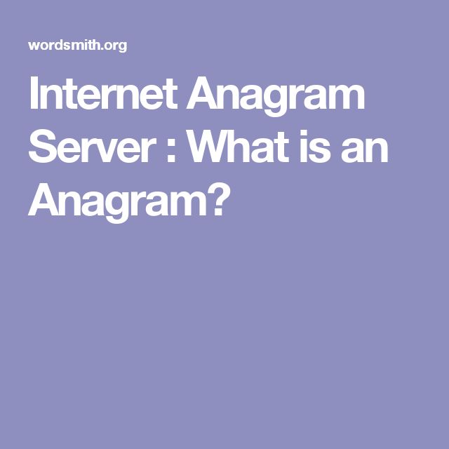 Internet Anagram Server: What Is It For? Heres Everything You Need to Know!