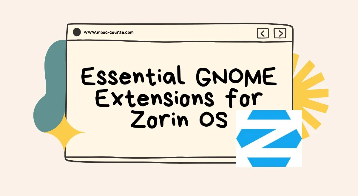 Must Get Extensions for Zorin Linux: The Best Ones You Need Today