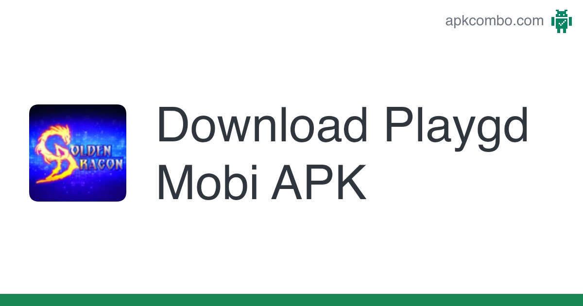 Where to Find playgd.mobi App Download for Android? We Show You