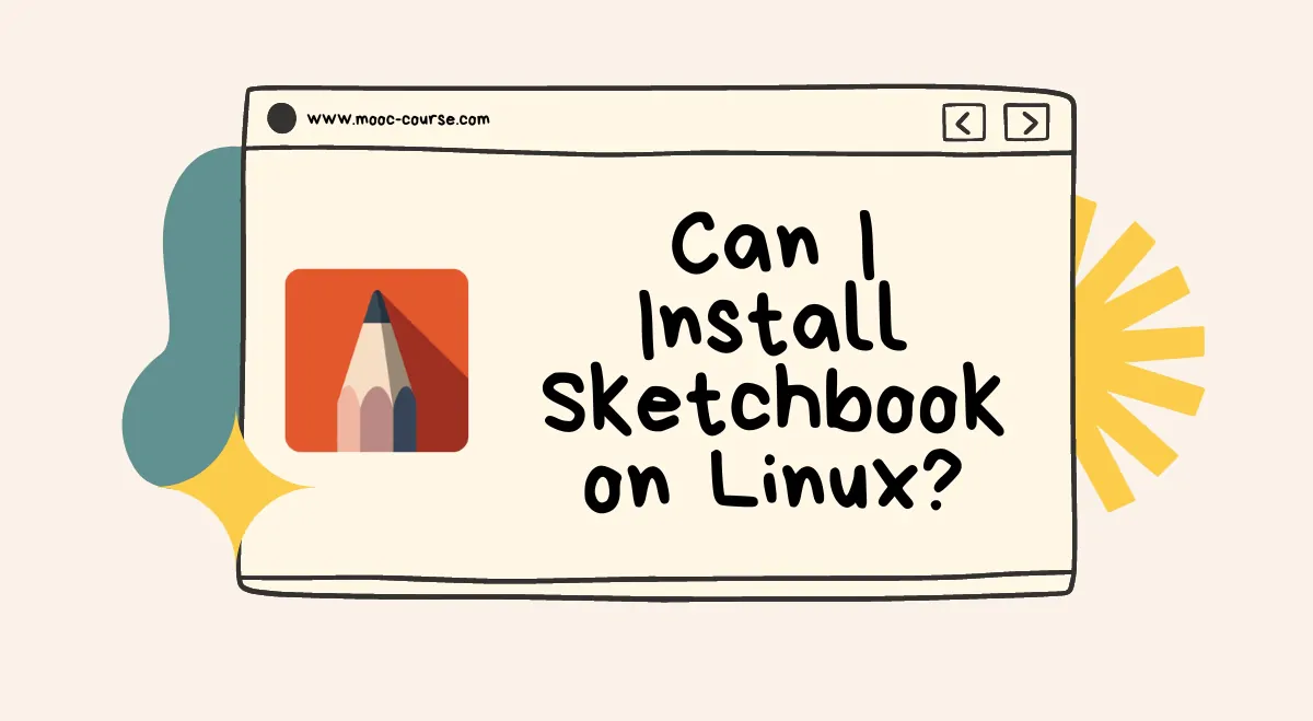 Can I Install Sketchbook on Linux? Find Out the Easiest Way!