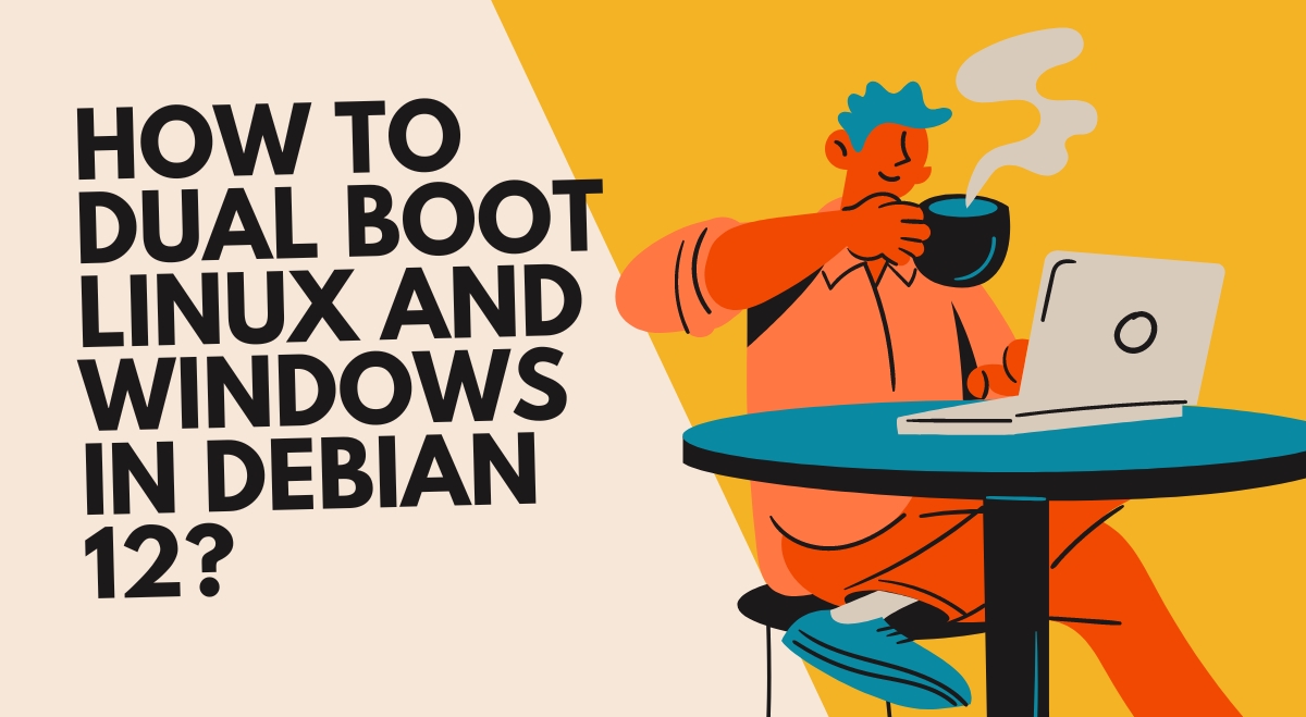 Learn How to Dual Boot Linux and Windows in Debian 12 Today