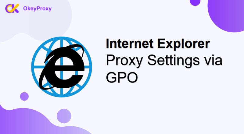 How to Set Internet Explorer Proxy with GPO: Red and Green Lines Guide