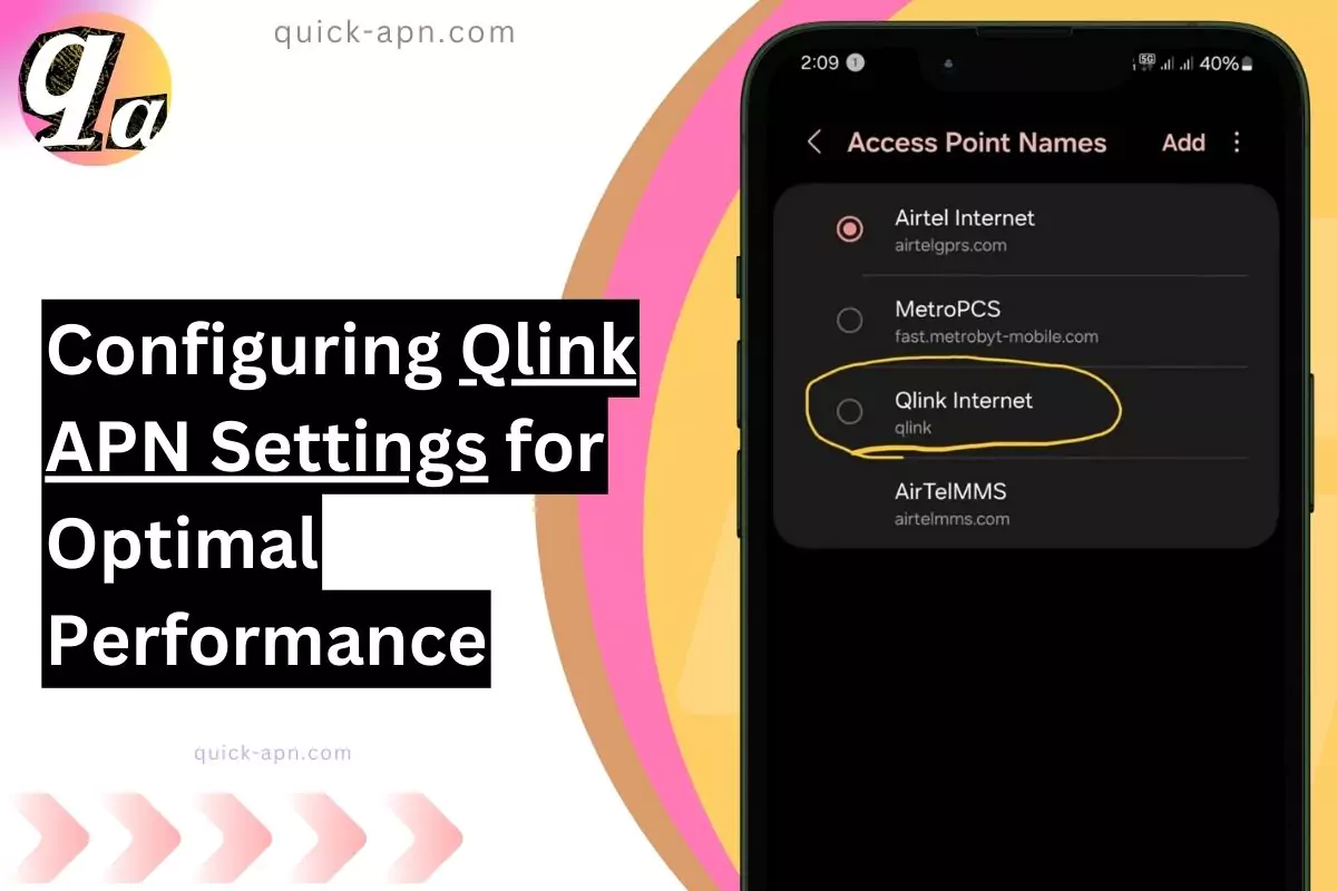 qlink apn settings for android: Unlock your phones data with this guide