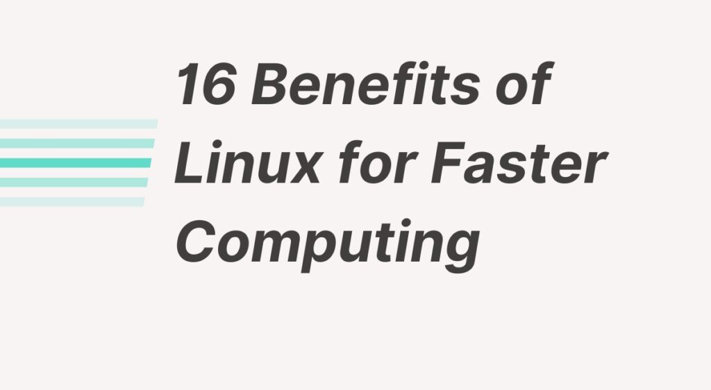 Want a Faster Computer? Try Linux, the benefits of Linux for faster computing scholarly articles support it.