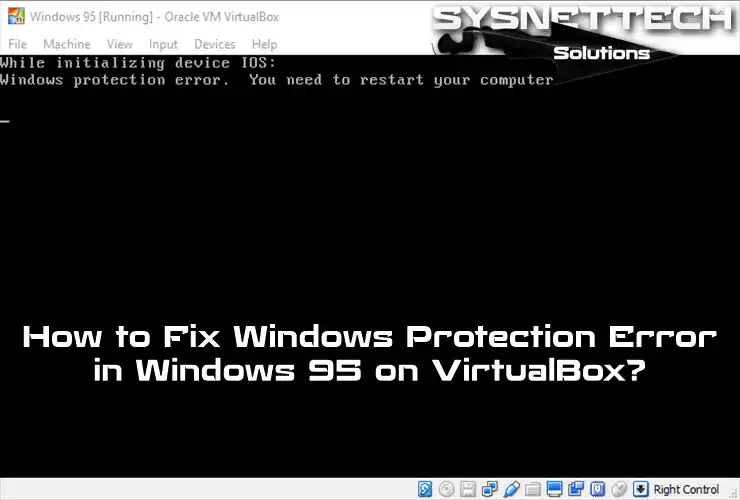 Got a windows 95 protection error? Check out these easy solutions.