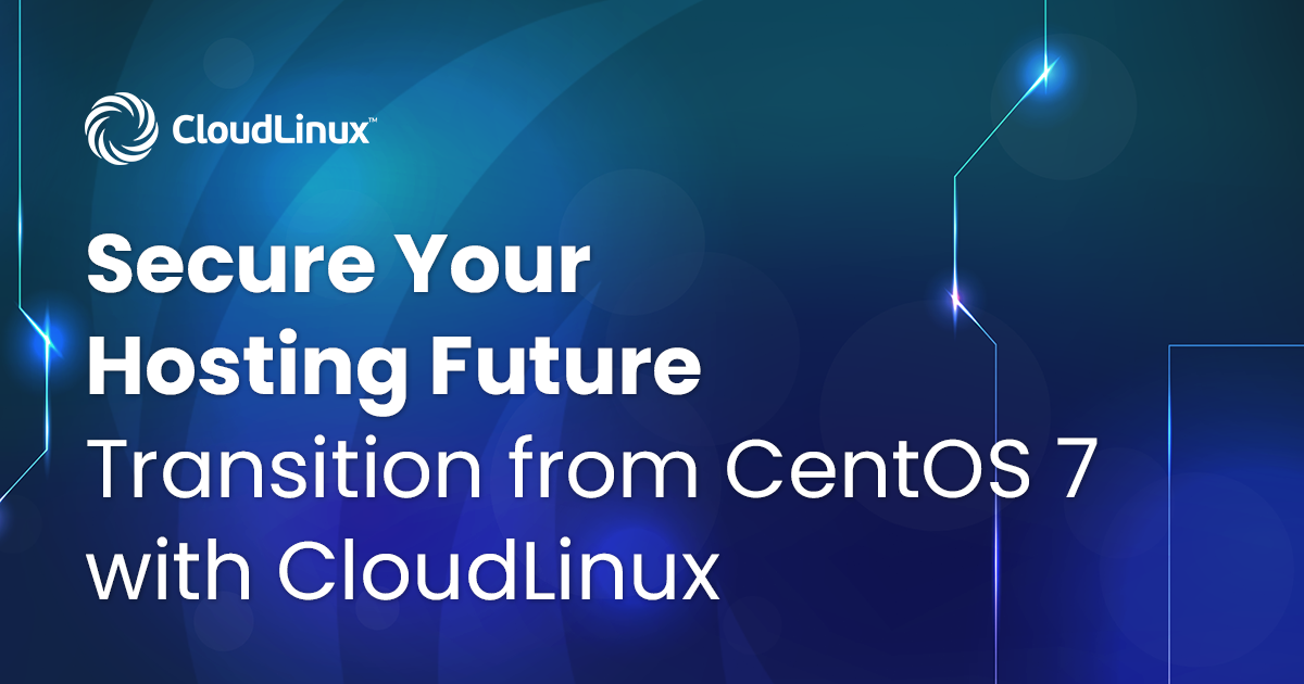 CentOS 7 to CloudLinux: Follow This Guide for a Painless Transition Now